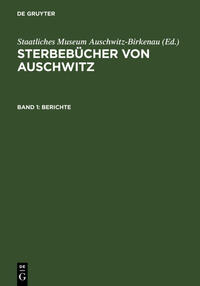 Sterbebücher von Auschwitz / Berichte