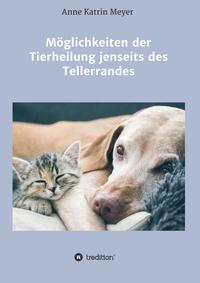 Möglichkeiten der Tierheilung jenseits des Tellerrandes