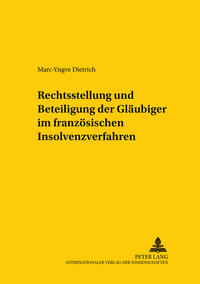 Vorderes Coverbild Rechtsstellung und Beteiligung der Gläubiger im französischen Insolvenzverfahren