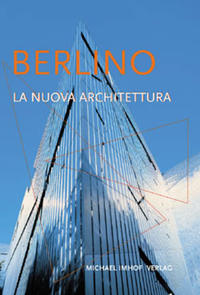 Berlino La Nuova Architettura