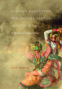 Poverty Reduction, the Private Sector, and Tourism in Mainland Southeast Asia
