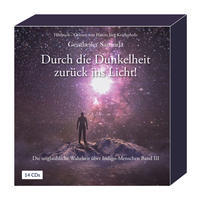 Geistheiler Sananda: Durch die Dunkelheit zurück ins Licht!