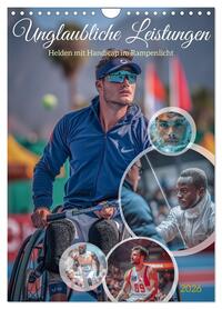 Unglaubliche Leistungen - Helden mit Handicap im Rampenlicht (Wandkalender 2026 DIN A4 hoch), CALVENDO Monatskalender