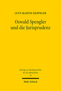 Oswald Spengler und die Jurisprudenz