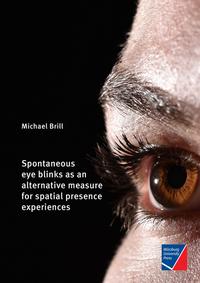 Spontaneous eye blinks as an alternative measure for spatial presence experiences