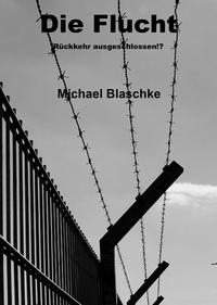 Vorderes Coverbild Die Flucht Rückkehr ausgeschlossen!?