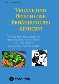 Vegane und fleischlose Ernährung bei Kindern!