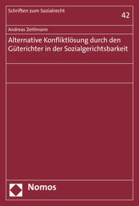 Alternative Konfliktlösung durch den Güterichter in der Sozialgerichtsbarkeit