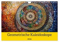 Geometrische Kaleidoskope (Wandkalender 2026 DIN A4 quer), CALVENDO Monatskalender