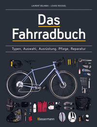 Vorderes Coverbild Das Fahrradbuch. Auswahl, Ausrüstung, Pflege, Reparatur, Wartung, Technik, Anschaffung, Ausstattung und Zubehör