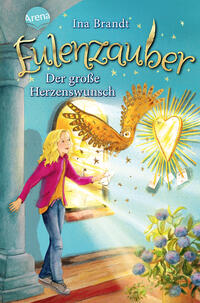 Eulenzauber (9). Der große Herzenswunsch