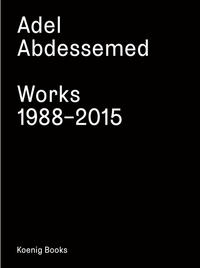 Vorderes Coverbild Adel Abdessemed. Works 1988 - 2015