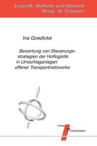 Bewertung von Steuerungsstrategien der Hoflogistik in Umschlaganlagen offener Transportnetzwerke