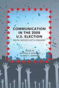 Communication in the 2008 U.S. Election