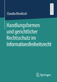 Vorderes Coverbild Handlungsformen und gerichtlicher Rechtsschutz im Informationsfreiheitsrecht