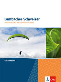 Lambacher Schweizer Mathematik für die Fachhochschulreife. Gesamtband
