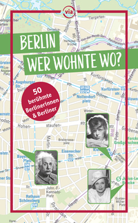 Vorderes Coverbild Berlin – Wer wohnte wo?
