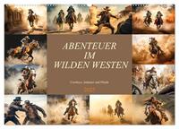 Abenteuer im Wilden Westen (Wandkalender 2025 DIN A2 quer), CALVENDO Monatskalender