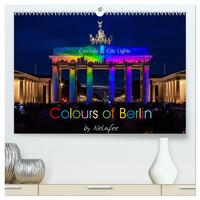 Colours of Berlin (hochwertiger Premium Wandkalender 2025 DIN A2 quer), Kunstdruck in Hochglanz