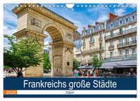Frankreichs große Städte - Dijon (Wandkalender 2026 DIN A4 quer), CALVENDO Monatskalender