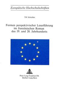 Formen perspektivischer Leserführung im französischen Roman des 19. und 20. Jahrhunderts
