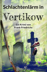 Schlachtenlärm in Vertikow