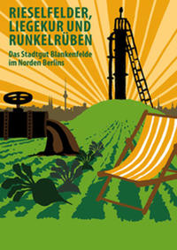 Rieselfelder, Liegekur und Runkelrüben