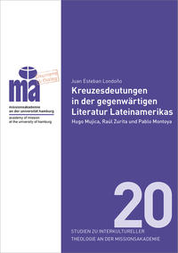 Kreuzesdeutungen in der gegenwärtigen Literatur Lateinamerikas