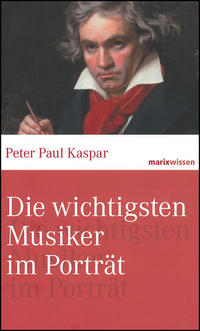 Vorderes Coverbild Die wichtigsten Musiker im Portrait