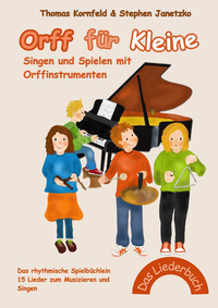 Vorderes Coverbild Orff für Kleine - Singen und Spielen mit Orffinstrumenten