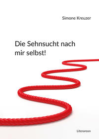 Die Sehnsucht nach mir selbst!