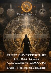 Der mystische Pfad des Golden Dawn