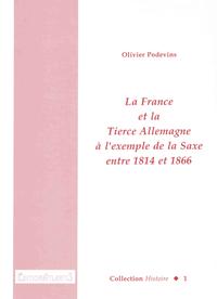 La France et la Tierce Allemagne à l'exemple de la Saxe entre 1814 et 1866