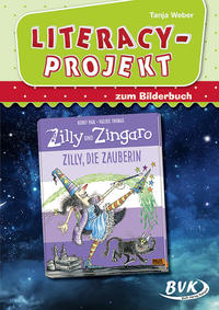 Vorderes Coverbild Literacy-Projekt zum Bilderbuch Zilly und Zingaro: Zilly, die Zauberin