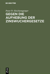 Gegen die Aufhebung der Zinswuchergesetze