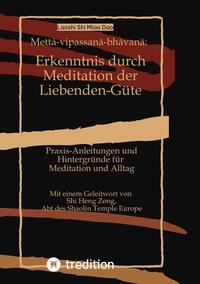 Metta-vipassana-bhavana: Erkenntnis durch Meditation der Liebenden-Güte