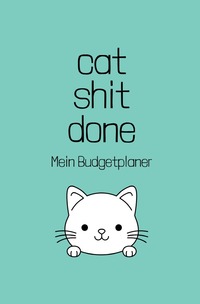 Vorderes Coverbild Budgetplaner / cat shit done - Mein Budgetplaner