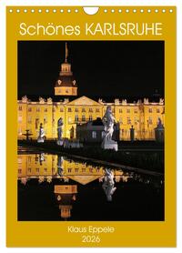 Schönes Karlsruhe (Wandkalender 2026 DIN A4 hoch), CALVENDO Monatskalender