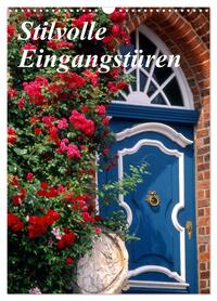 Stilvolle Eingangstüren (Wandkalender 2026 DIN A3 hoch), CALVENDO Monatskalender