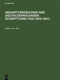 Gesamtverzeichnis des deutschsprachigen Schrifttums 1700–1910 (GV) / Lud - Mac