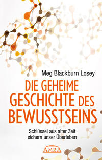 Vorderes Coverbild Die Geheime Geschichte des Bewusstseins