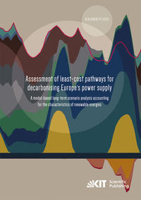 Vorderes Coverbild Assessment of least-cost pathways for decarbonising Europe's power supply : a model-based long-term scenario analysis accounting for the characteristics of renewable energies