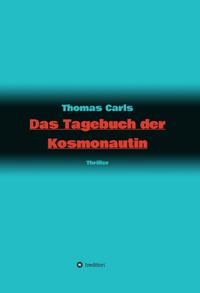 Das Tagebuch der Kosmonautin