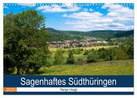 Sagenhaftes Südthüringen (Wandkalender 2025 DIN A3 quer), CALVENDO Monatskalender