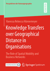 Vorderes Coverbild Knowledge Transfers over Geographical Distance in Organisations