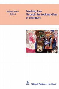 Teaching Law Through the Looking Glass of Literature