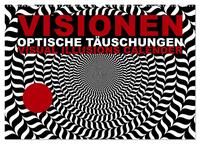 VISIONEN - optische Täuschungen (Wandkalender 2025 DIN A2 quer), CALVENDO Monatskalender