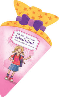 Ich bin jetzt ein Schulkind (für Mädchen). Eintragen, Rätseln, Stickern in Schultüten-Form
