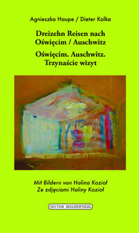 Dreizehn Reisen nach Auschwitz