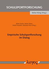 Empirische Schulsportforschung im Dialog